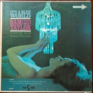 Sam The Man Taylor It's A Blue World Vinyl Lp '63